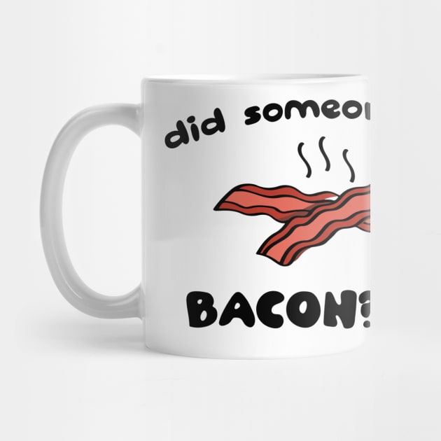 Did Someone Say Bacon? by Tyler Glen Show